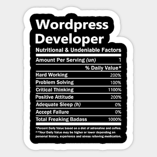 Wordpress Developer T Shirt - Nutritional and Undeniable Factors Gift Item Tee Sticker